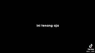 Lirik lagu (Didunia Ini tenang aja)