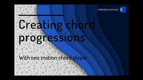 Creating chord progressions EASY- using chord player onemotion