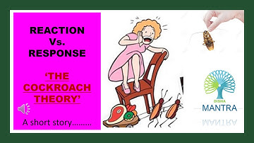 Short Story / The Cockroach Theory /ENGLISH / Reaction vs Response