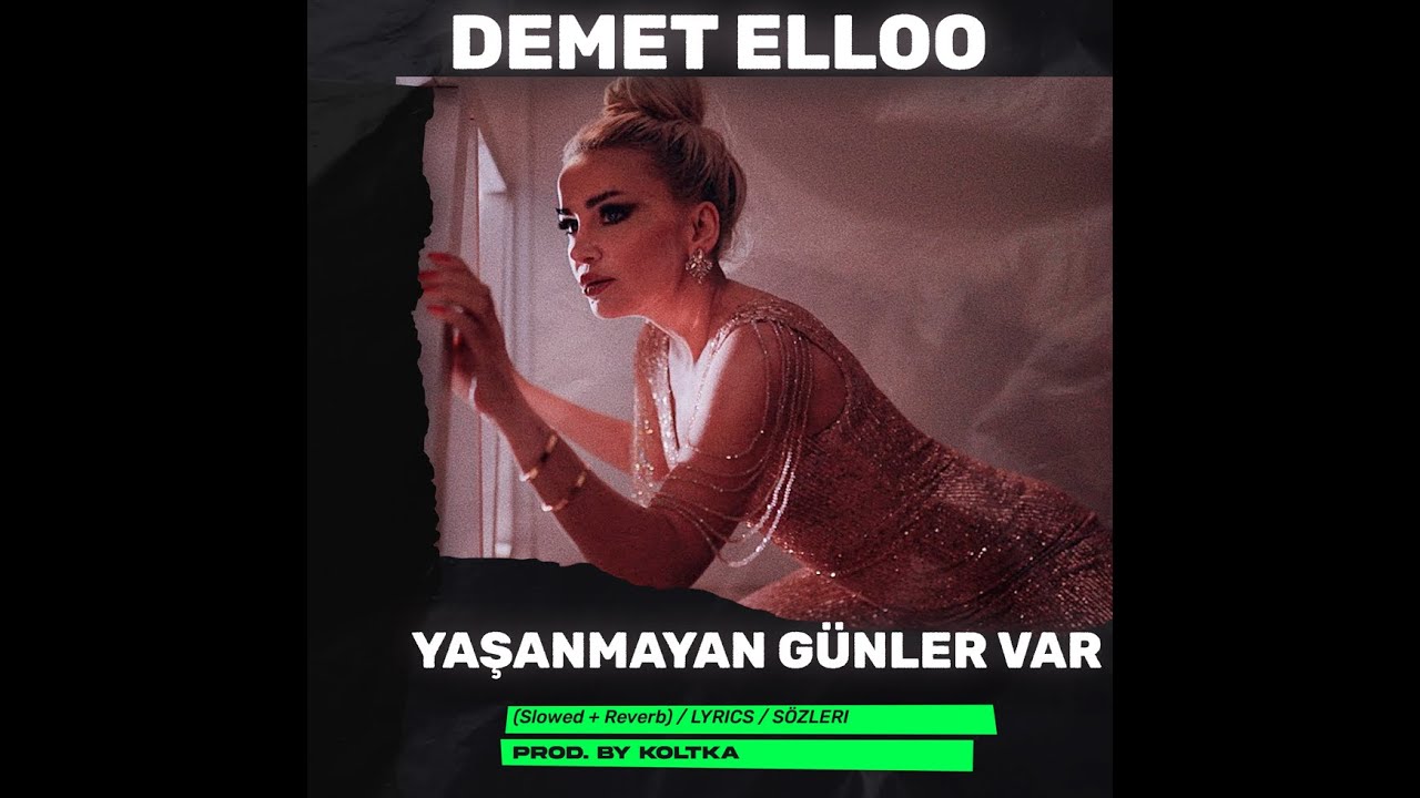 DEMET ELLOO - Yaşanmayan Günler Var (Slowed & Reverb Trap) / Lyrics ...