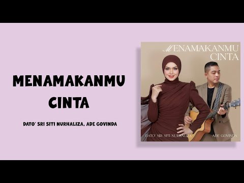 Menamakanmu Cinta - Dato' Sri Siti Nurhaliza, Ade Govinda | Lirik lagu