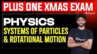 Plus One Physics Systems of Particles and Rotational Motion Chapter 6 Xmas Exam 2025 | Eduport