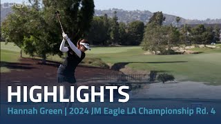 Hannah Green Highlights | 2024 JM Eagle LA Championship Rd. 4