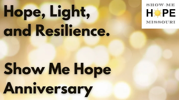 Hope, Light, Resilience: Anniversary of Show Me Hope