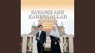 Sayangi Aku Karena Allah (feat. Agustina Rahayu)