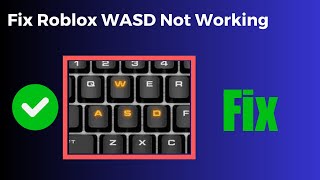 How To Fix Roblox WASD Not Working