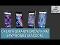 Smartfony już od 299zł? Przegląd smartfonów Maxcom i myPhone. Jaki dla Seniora?