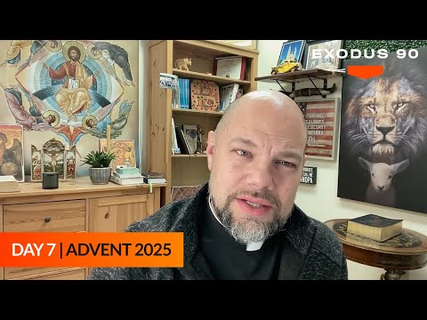 Advent 2025 | Day 7: Fr. Jason Charron