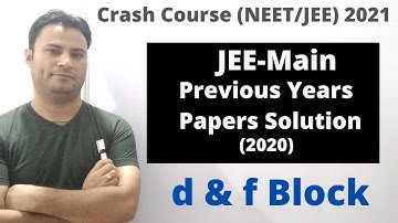 JEE Main Previous Year Question Analysis | 2020 | d and f Block Elements | JEE 2021