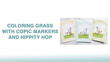 Coloring Grass With Copic Markers using Hippity Hop