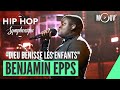 Benjamin epps  dieu bnisse les enfants hip hop symphonique 6