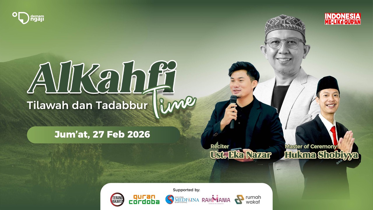 Al-Kahfi Time 27 Februari 2026 | Tilawah dan Tadabbur Surat Al-Kahfi