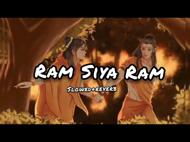 Ram Siya Ram lofi song. lofi music.slowed+reverb class=