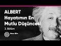 Hayatmn en mutlu dncesi  albert belgeseli  3 blm