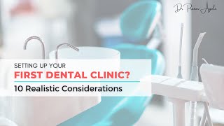 Setting Up Your First Dental Clinic? Here Are 10 Things You Must Know!