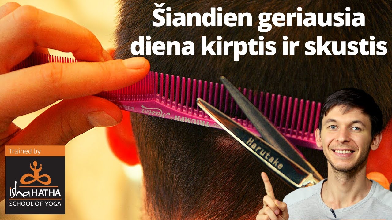 Kuri diena geriausia kirpti plaukus ar skusti barzdą?