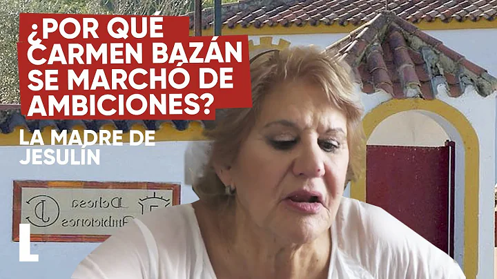 Por qu Carmen Bazn se march de Ambiciones?