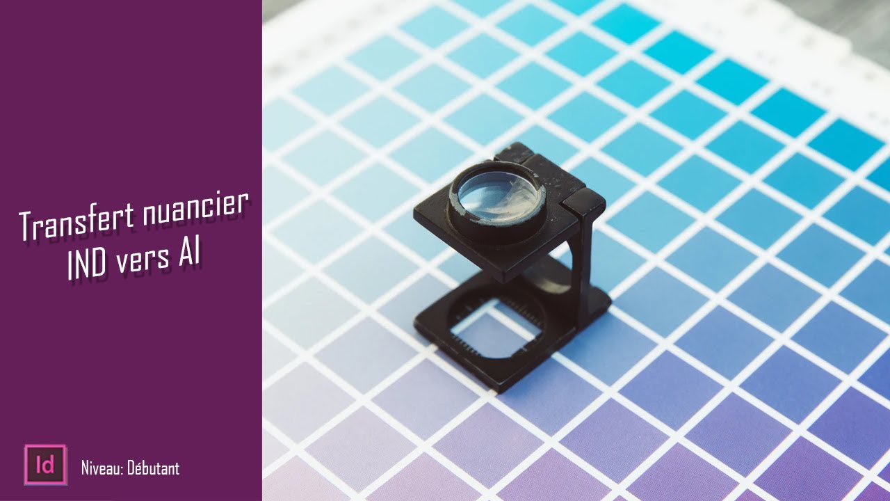 Nuancier Indesign Importer un nuancier InDesign dans Illustrator CC - YouTube