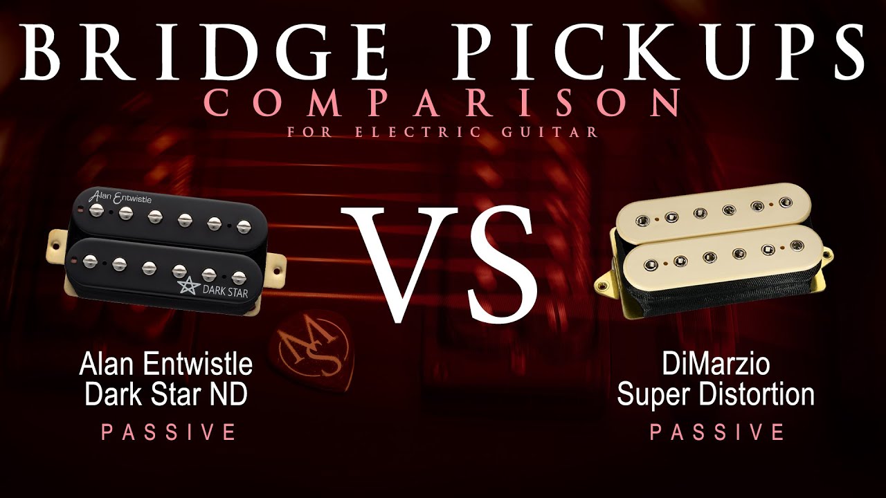 Alan Entwistle DARK STAR ND vs DiMarzio SUPER DISTORTION - Bridge