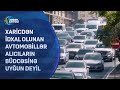 Xaricdən idxal olunan avtomobillər alıcıların büdcəsinə uyğun deyil