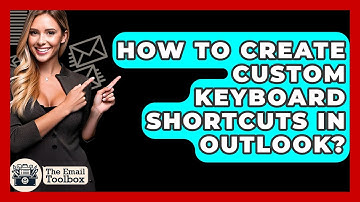 How To Create Custom Keyboard Shortcuts In Outlook? - TheEmailToolbox.com