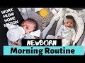 Newborn Morning Routine 2020 | First Time Mom| Work From Home
