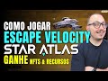 🛑 - GANHE NFTS E RECURSOS NO STAR ATLAS COM ESCAPE VELOCITY