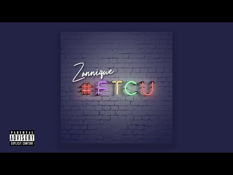 Zonnique - #FTCU (Official Audio)