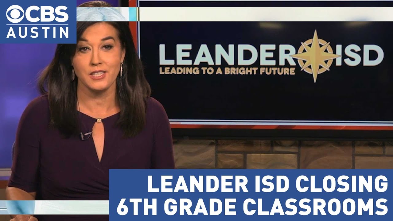 Leander ISD closing all sixth-grade classrooms at two middle schools for 10 days