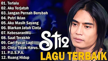 ST12 FULL ALBUM - ST12 SETIA BAND - LAGU ST12 SETIA BAND TERBAIK TERPOPULER + LIRIK