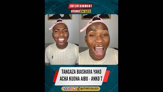 TANGAZA BIASHARA YAKOACHA KUONA AIBU - ANKO T #storyzaleo #ankot #live