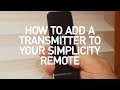 How to Add a Transmitter to Your Simplicity Remote