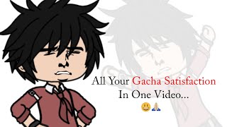 All Your GACHA Satisfaction in One Video 😃🤞😘