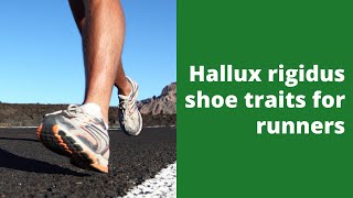 Hallux rigidus shoe traits for runners