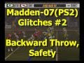 Madden-07 Glitches; Backward Throw, Safety