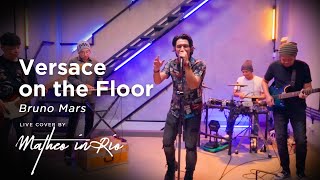 Versace on the Floor - Bruno Mars (Live Cover by Matheo in Rio)