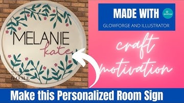 How I Made This 24” Round Name Sign With The Glowforge Basic