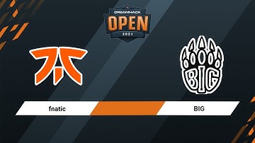 fnatic vs BIG | Highlights | Dreamhack Open November 2021