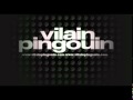 Vilain Pingouin - Sortir trop tard