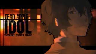 DEAD APPLE [IDOL] Bungo stray dogs