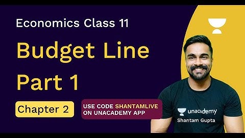 Budget Line | Part 1 | Economics | Shantam Gupta | Class 11 | NCERT Ch 2