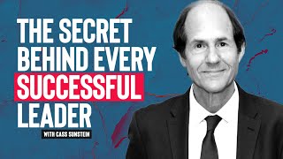 Cass Sunstein on The Role of Luck and Science Behind Leadership Success