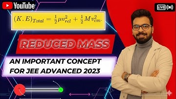 👉Reduced mass Concept- 🔥An important concept for JEE Advanced 2026