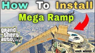 GTA 5 : HOW TO DOWNLOAD AND INSTALL MEGA RAMP MOD | Hindi