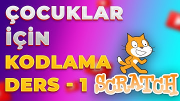 Scratch İle Kodlama Ders 1 - Giriş