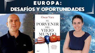 Entrevista Óscar Vara: Desafíos geopolíticos de Europa