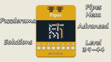 Puzzlerama Solutions - Pipes Hexa Advanced ( Level 39-44 )