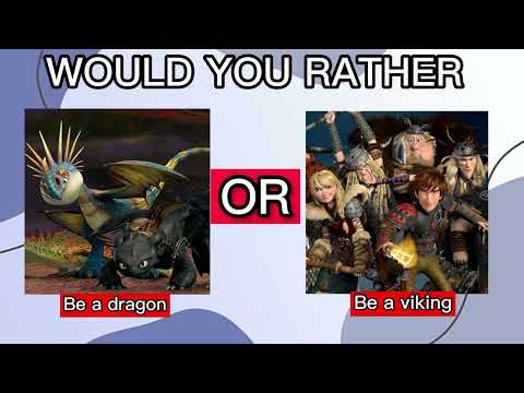 Would You Rather? // HTTYD // Game