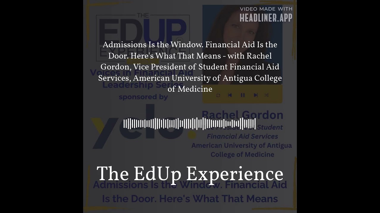 Admissions Is the Window. Financial Aid Is the Door. Here's What That Means - with Rachel...