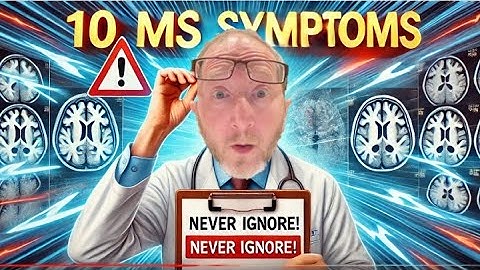 10 MS Symptoms You Should Never Ignore (Even If You Feel Fine!)